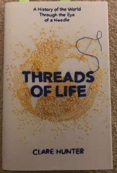Book Review: Threads of Life by Clare Hunter (published by Sceptre)